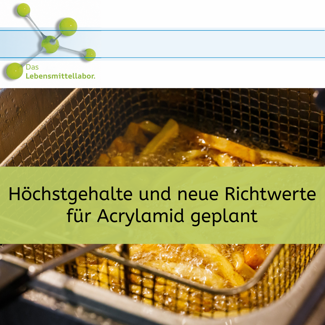 Höchstgehalte und Richtwerte für Acrylamid geplant Höchstgehalte und Richtwerte für Acrylamid geplant